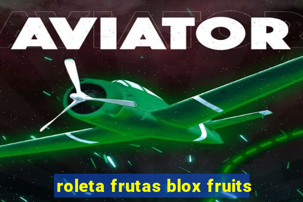 roleta frutas blox fruits